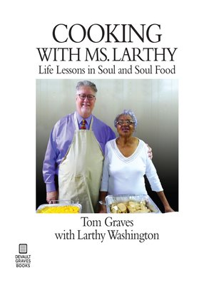 cover image of Cooking With Ms. Larthy: Life Lessons in Soul and Soul Food